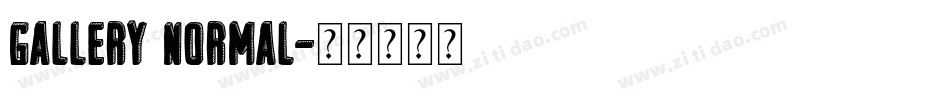 Gallery Normal字体转换